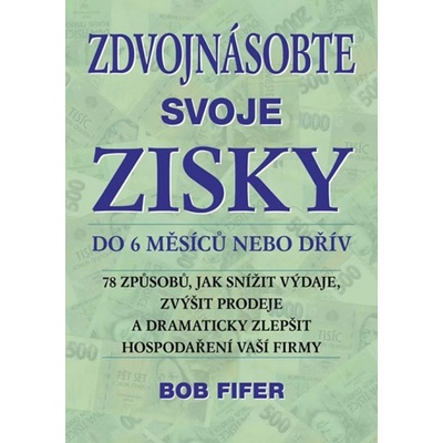 Zdvojnásobte svoje zisky - Fifer, Bob