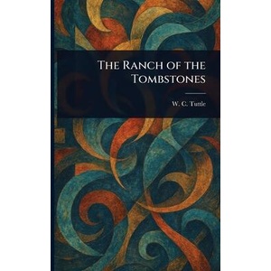 The Ranch of the Tombstones (ISBN: 9781023559539)