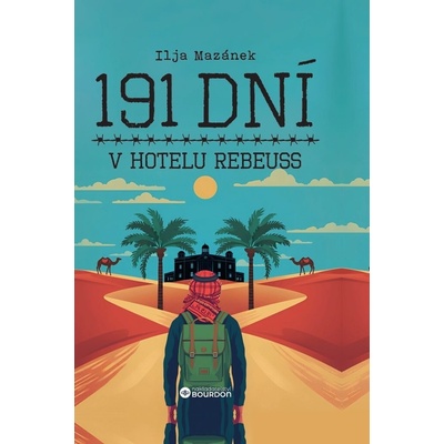 191 dní v hotelu Rebeuss - Ilja Mazánek