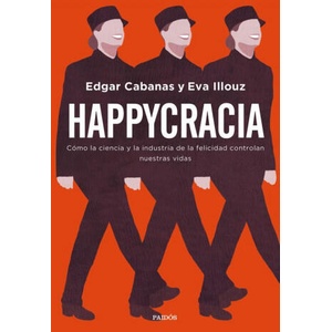 HAPPYCRACIA | EDGAR CABANAS, EVA ILLOUZ (ISBN: 9788449335563)