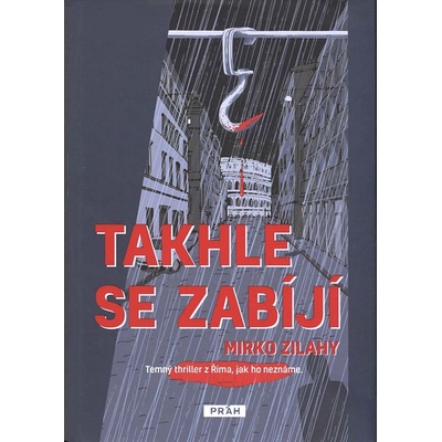 Takhle se zabíjí - Mirko Zilahy