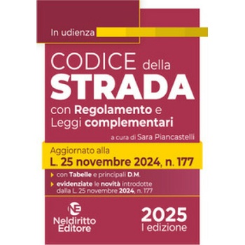 Codice della Strada 2025. Aggiornato al nuovo Codice della Strada e al ...