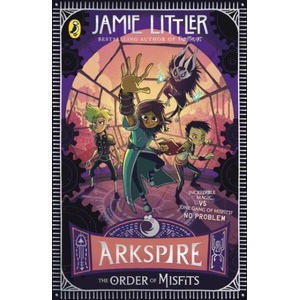 Arkspire 2: The Order of Misfits | Jamie Littler (ISBN: 9780241586167)