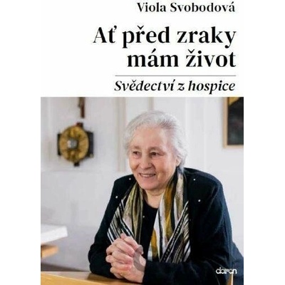 Ať před zraky mám život - Viola Svobodová