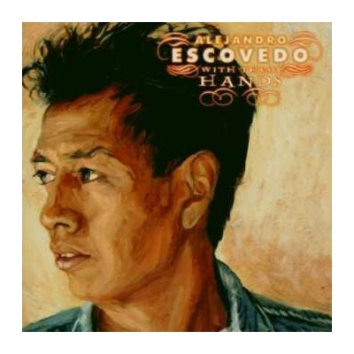 ESCOVEDO, ALEJANDRO - WITH THESE HANDS -HQ- LP