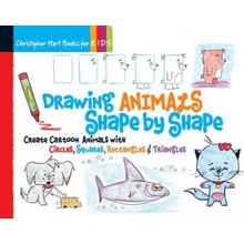 Drawing Animals Shape by Shape - Hart, Christopher