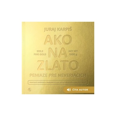 Ako na zlato – Peniaze pre neveriacich