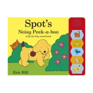 Spot's Noisy Peek-a-boo | Eric Hill (ISBN: 9780723272717)