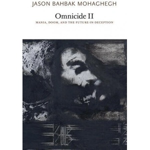 Omnicide II | Jason Bahbak Mohaghegh (ISBN: 9781733628167)
