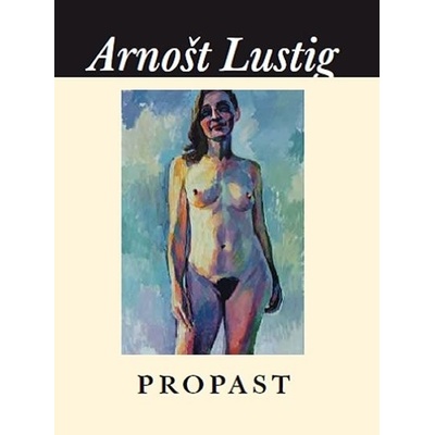 Lustig Arnošt - Propast