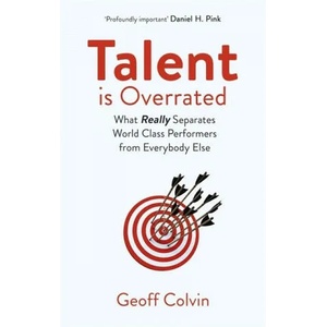Talent is Overrated 2nd Edition | Geoff Colvin (ISBN: 9781529309133)