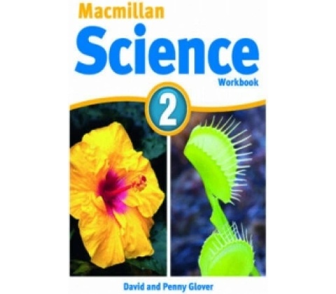 Macmillan Science 2: Workbook David Glover
