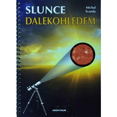 Slunce dalekohledem - Michal Švanda