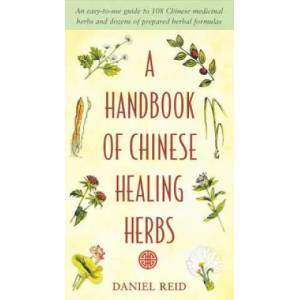 A Handbook of Chinese Healing Herbs | Daniel Reid, Dexter Chou (ISBN: 9781570620935)