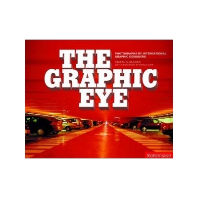 The Graphic Eye - Stefan G. Bucher