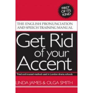 Get Rid of Your Accent | Linda James, Olga Smith (2006)