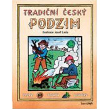 Tradiční český PODZIM – Svátky, zvyky, obyčeje, říkadla, písničky - Lada Josef