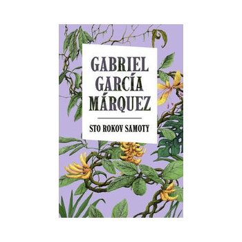 Sto rokov samoty - Gabriel García Márquez