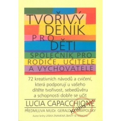 Tvořivý deník pro děti - společník pro rodiče, učitele a vychovatele - Lucia Capacchione