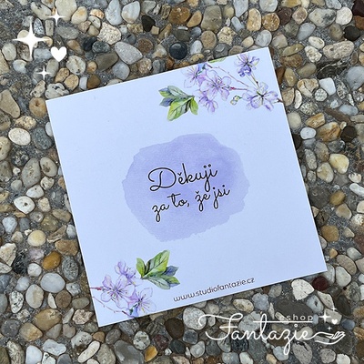 Atelier Fantazie - Dárková kartička - Děkuji za to, že jsi