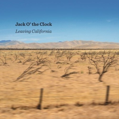 Jack O' the Clock - Leaving California CD – Hledejceny.cz