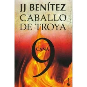 Caballo de Troya 9. Caná | J. J. BENITEZ (2013)