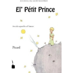 Der Kleine Prinz. El' P? tit Prince - Picard | Antoine de Saint-Exupéry, Bruno Delmotte (ISBN: 9783937467696)