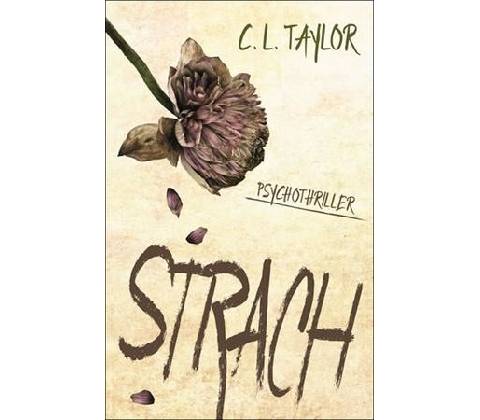 Strach - C. L. Taylor
