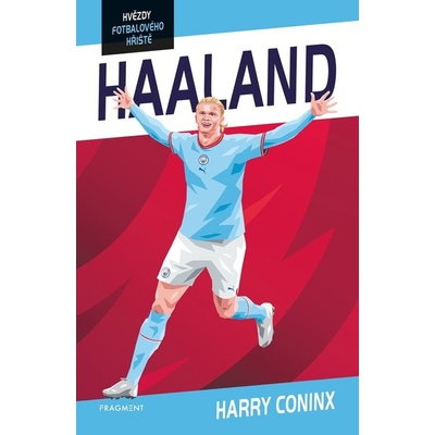 Hvězdy fotbalového hřiště: Haaland - Harry Coninx, Ben Farr Ilustrátor