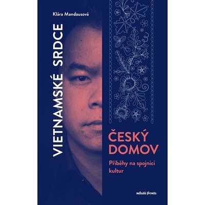 Vietnamské srdce, český domov: Příběhy na spojnici kultur