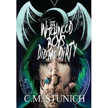 Caitlin Morgan Stunich The Witchwood Boys Did Me Dirty | C. M. Stunich