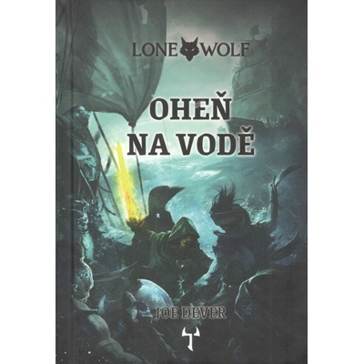 Lone Wolf 2: Oheň na vodě gamebook, 2. vydání - Joe Dever
