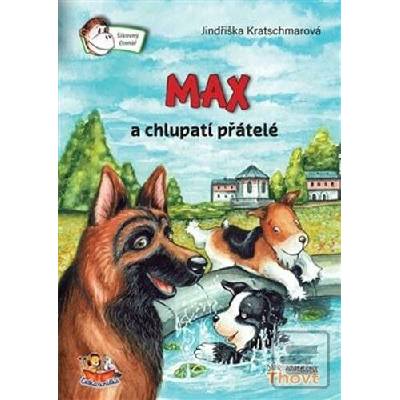 Max a chlupatí přátelé - Jindřiška Kratschmarová