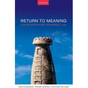 Return to Meaning | Mats Alvesson, Yiannis Gabriel, Roland Paulsen (ISBN: 9780198787099)