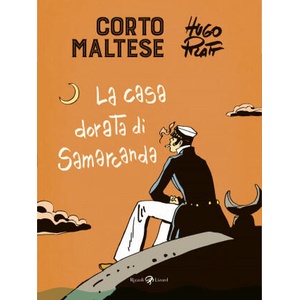 Corto Maltese. La casa dorata di Samarcanda | Hugo Pratt (ISBN: 9788817142366)