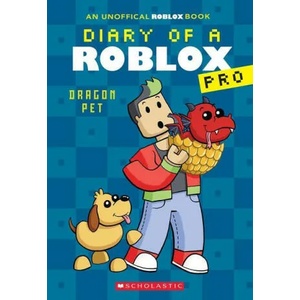 Dragon Pet (Diary of a Roblox Pro #2) | Scholastic (ISBN: 9781338863475)