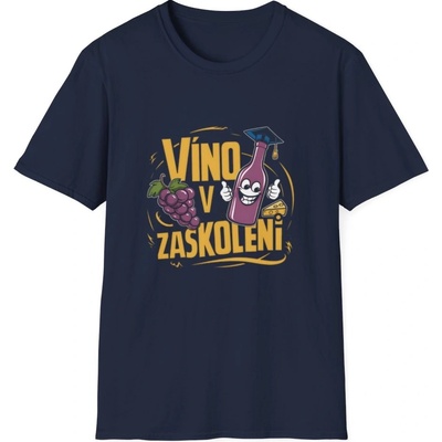Párty tričko s potiskem Víno v zaškolení Skvělý humor pro milovníky vína Unisex Softstyle Navy