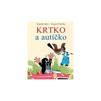 Krtko a autíčko - Zdeněk Miler