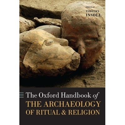Oxford Handbook of the Archaeology of Ritual and Religion