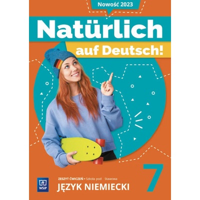 Natürlich auf Deutsch! Język niemiecki. Szkoła podsawowa klasa 7. Zeszyt ćwiczeń