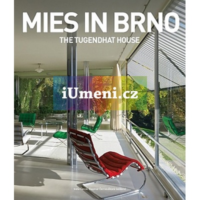 Mies in Brně EN Vila Tugendhat - Iveta Černá, Dagmar Černoušková