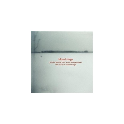 Jaromír Honzák, Sissel Vera Pettersen - Blood Sings - The Music of Suzanne Vega