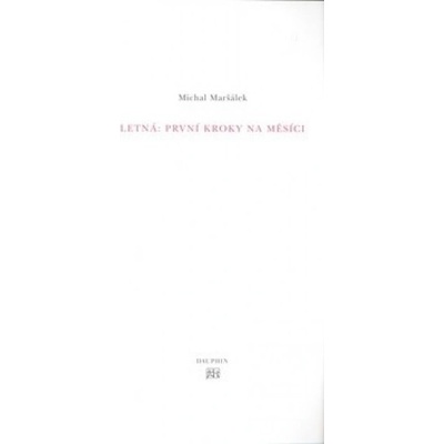 Letná: První kroky na měsíci - Michal Maršálek