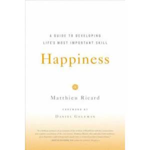 Happiness | Matthieu Ricard, Jesse Browner (ISBN: 9780316167253)