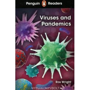 Penguin Readers Level 6: Viruses and Pandemics (ELT Graded Reader) | Ros Wright (ISBN: 9780241493168)
