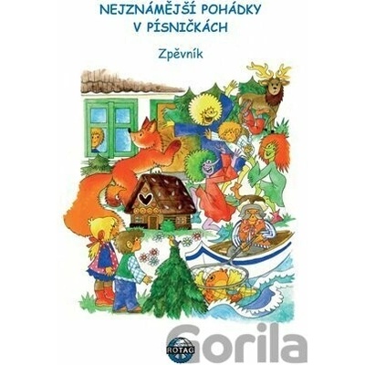 Nejznámější pohádky v písničkách. Zpěvník - Marie Adamovská