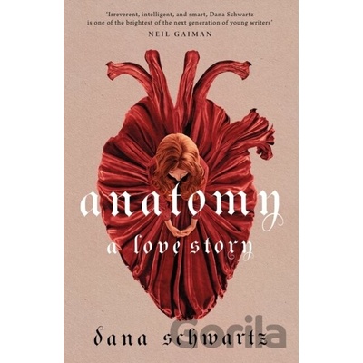 Anatomy: A Love Story - Dana Schwartz