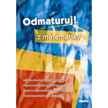 Odmaturuj! z matematiky 1 - Kolektiv autorů