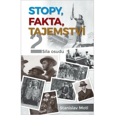 Stopy, fakta, tajemství 2 - Síla osudu - Stanislav Motl
