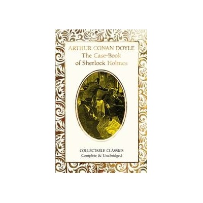 The Case-Book of Sherlock Holmes - Sir Arthur Conan Doyle